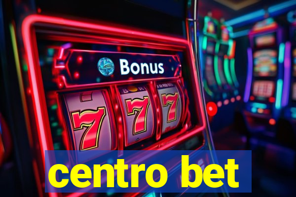 centro bet