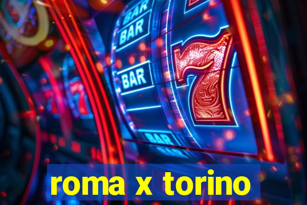 roma x torino