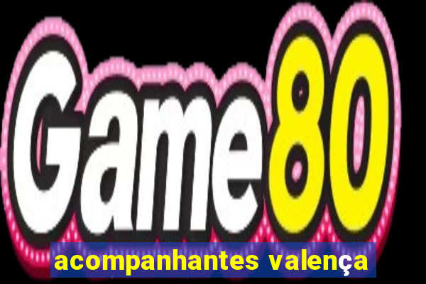 acompanhantes valença