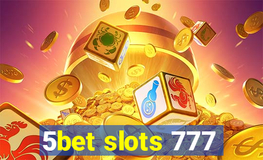 5bet slots 777