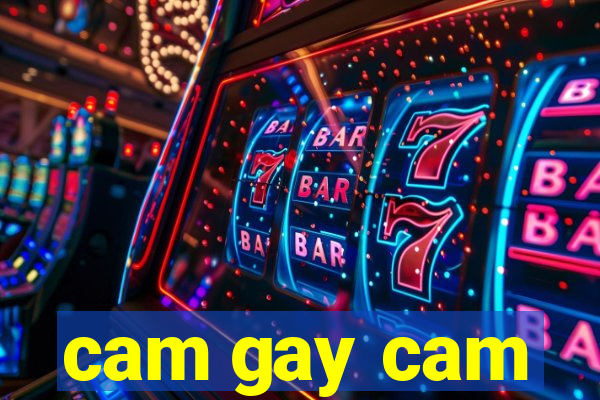 cam gay cam