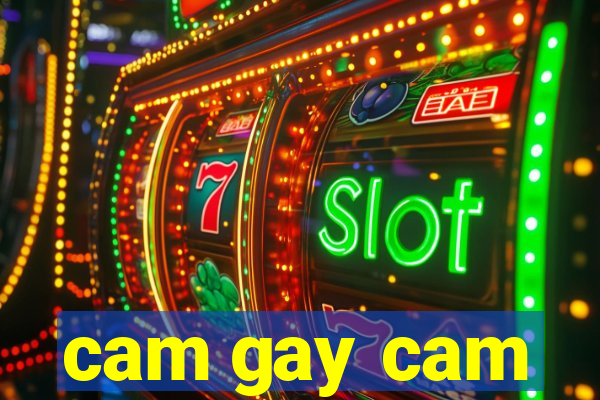 cam gay cam