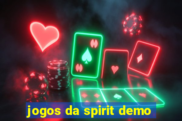 jogos da spirit demo