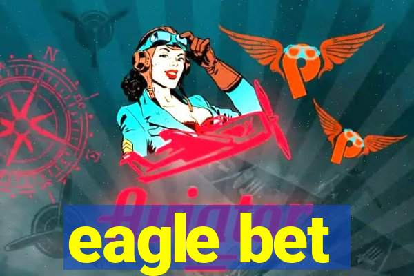 eagle bet