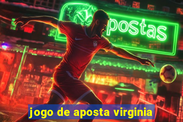 jogo de aposta virginia