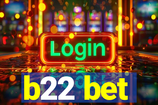 b22 bet