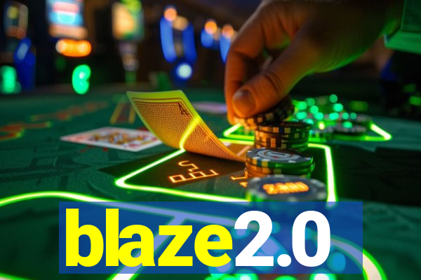 blaze2.0