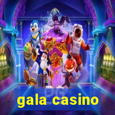 gala casino