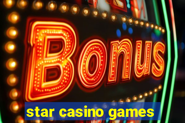 star casino games