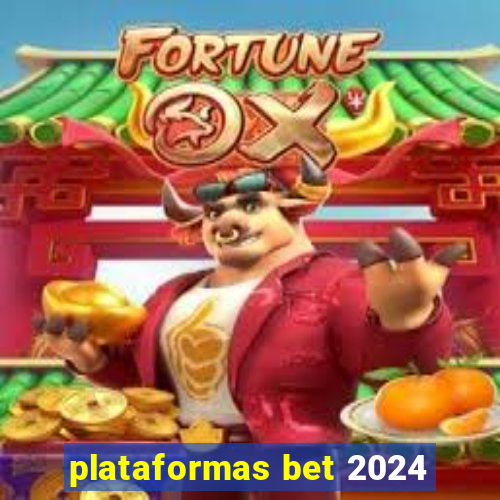 plataformas bet 2024