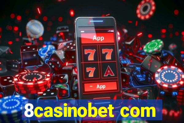 8casinobet com