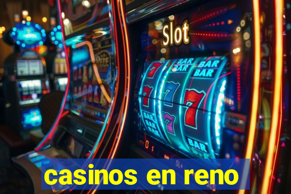 casinos en reno