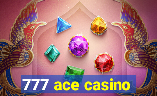 777 ace casino