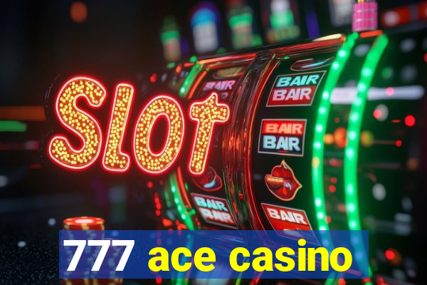 777 ace casino