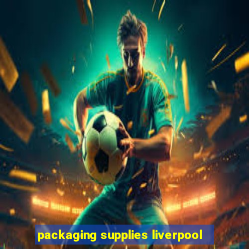 packaging supplies liverpool