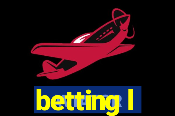 betting l