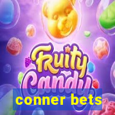 conner bets