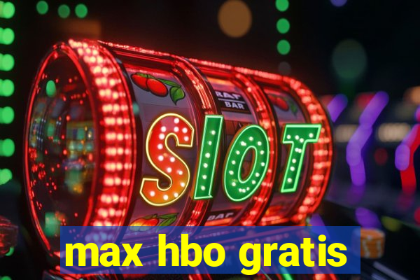 max hbo gratis