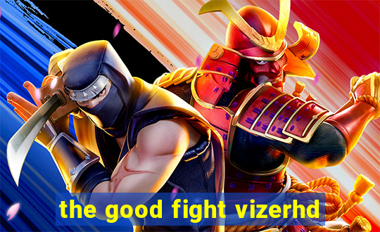 the good fight vizerhd