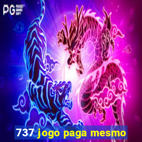 737 jogo paga mesmo