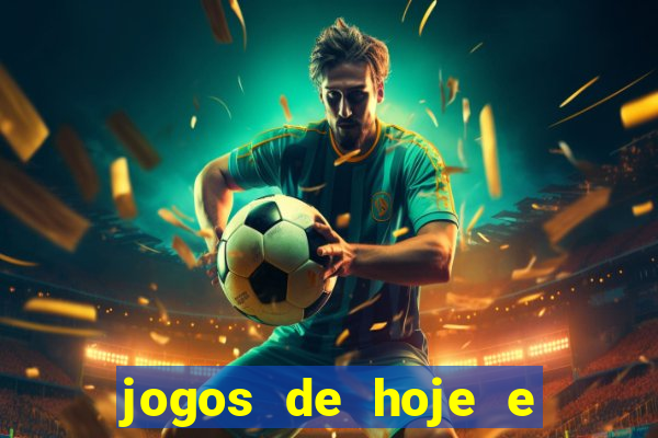 jogos de hoje e onde passa