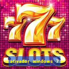 ativador windows 7 ultimate 64 bits download