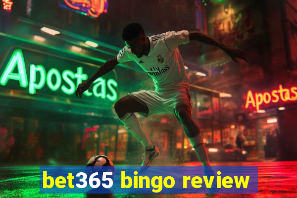 bet365 bingo review