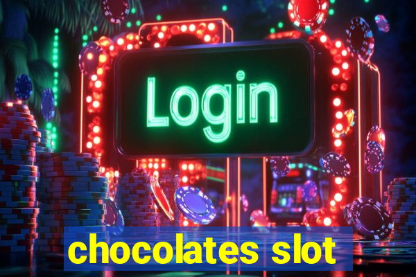 chocolates slot