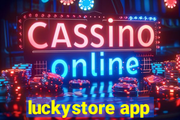 luckystore app