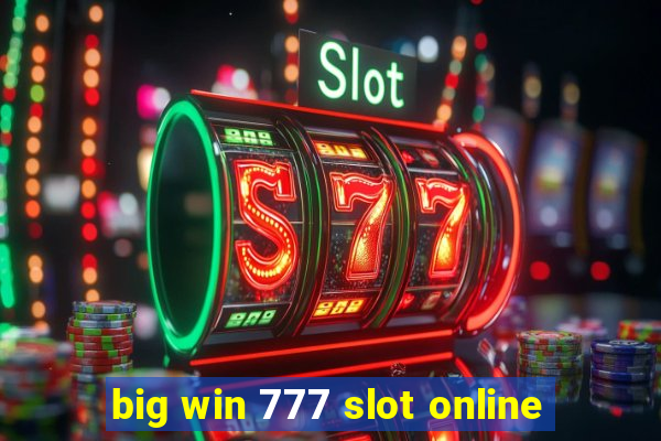 big win 777 slot online