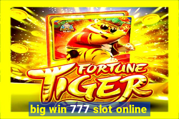 big win 777 slot online