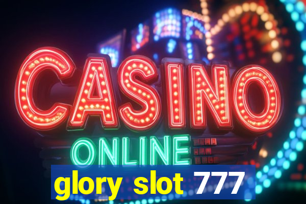 glory slot 777