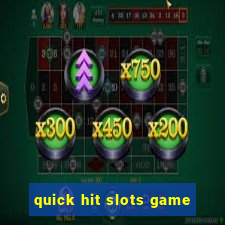 quick hit slots game