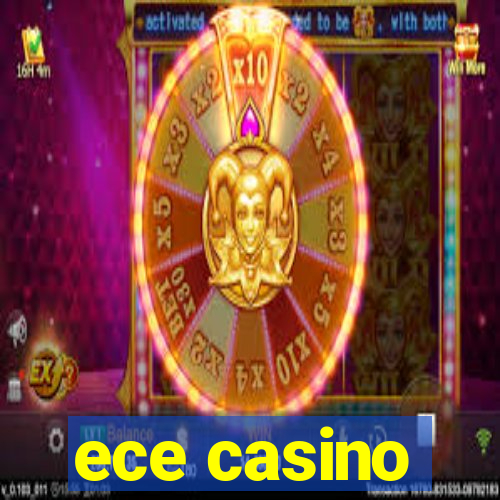 ece casino