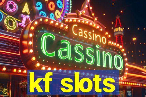 kf slots