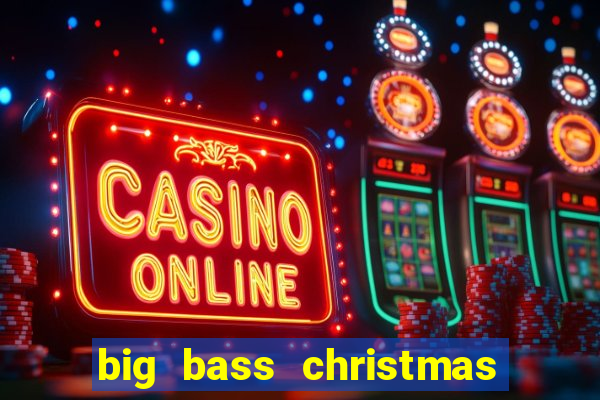 big bass christmas bash slot