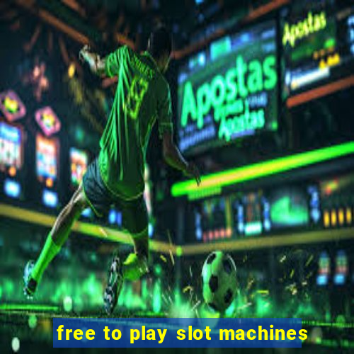 free to play slot machines