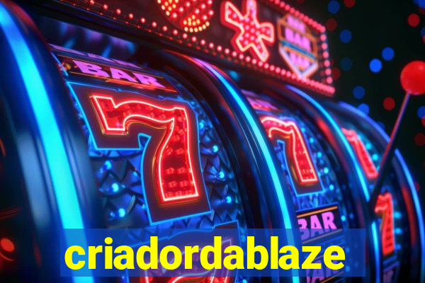 criadordablaze