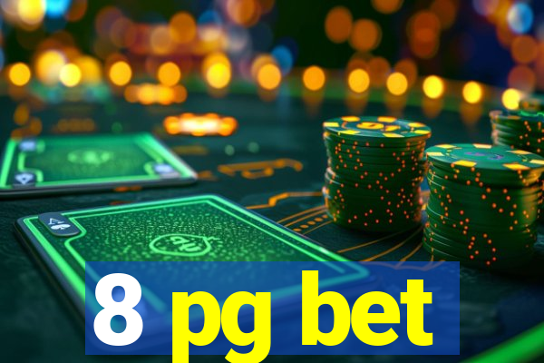 8 pg bet