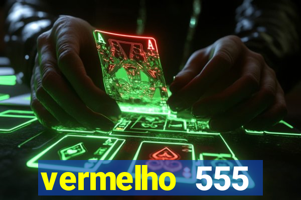 vermelho 555 plataforma de jogos