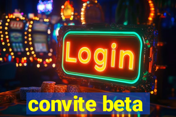 convite beta