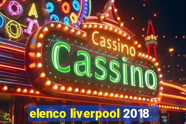 elenco liverpool 2018