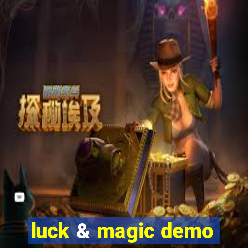 luck & magic demo