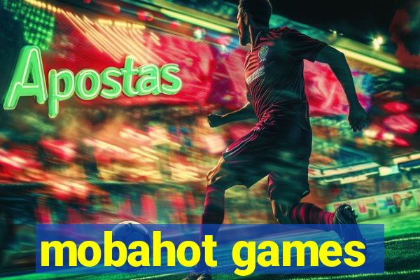 mobahot games