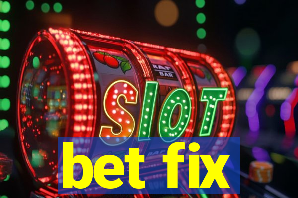 bet fix