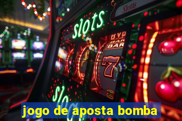 jogo de aposta bomba