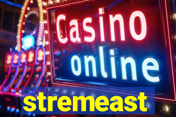 stremeast