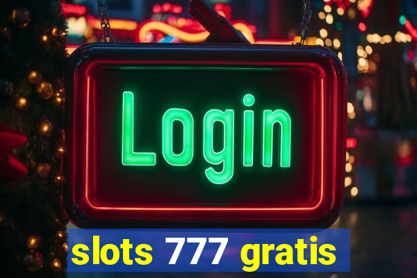 slots 777 gratis