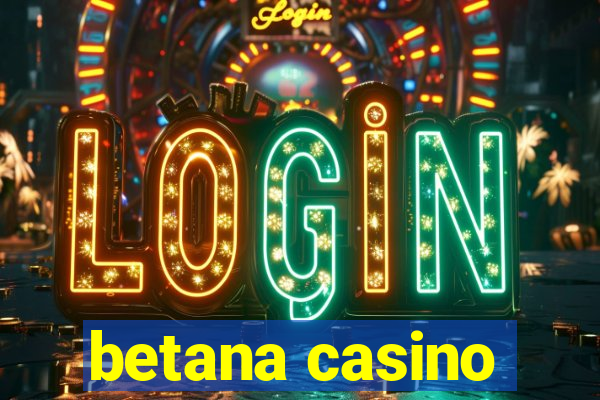 betana casino