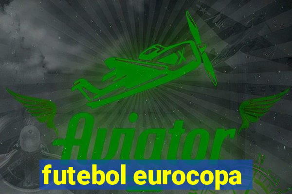 futebol eurocopa